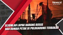 Video Sejumlah Lapak Barang Bekas dan Rumah Petak di Pulogadung Terbakar