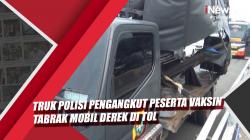 Video Truk Pengangkut Rombongan Peserta Vaksin Kecelakaan di Tol Dalam Kota