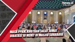 Video Khotbah Salat Jumat di Masjid Al Akbar Surabaya Dibatasi 10 Menit