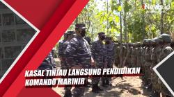 Video Kasal Tinjau Langsung Pendidikan Komando Marinir di Puslatpurmar 5 Baluran