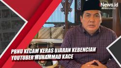 Video PBNU Kecam Keras Ujaran Kebencian YouTuber Muhammad Kace