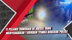 Video 11 Pelaku Tawuran di Jaksel yang Menyebabkan 1 Korban Tewas Dibekuk Polisi
