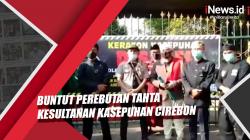 Video Kisruh Keraton Kasepuhan Cirebon, Massa Geruduk Kediaman Sultan Sepuh Aloeda II