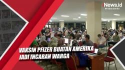Vaksin Pfizer Jadi Incaran Warga