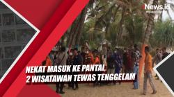Video 2 Wisatawan Tewas Tenggelam di Pantai Kelapa Warna Lebak