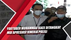 Video YouTuber Muhammad Kace Ditangkap, MUI Apresiasi Kinerja Polisi