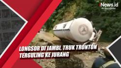 Video Longsor di Jambi, Truk Tronton Terguling ke Jurang