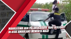 Video Mahasiswa IAIN Palangkaraya yang Berjoget di Atas Ambulans Meminta Maaf