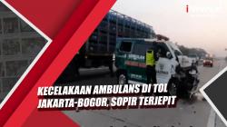 Video Ambulans Kecelakaan di Tol Jakarta-Bogor, Sopir Terjepit Dievakuasi Petugas