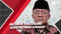 Video MUI Tuntut Penista Agama Jozeph Paul Zhang Ditangkap