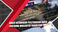 Video Anies Resmikan Peletakan Batu Pertama Masjid At-Tabayyun Meruya