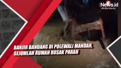Video Amatir Banjir Bandang di Polewali Mandar, Sejumlah Rumah Rusak Parah