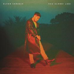 Rilis Single Baru Bertajuk Kau Ulangi Lagi, Elvan Saragih Punya Prinsip   