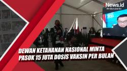 Video Dewan Ketahanan Nasional Minta Kemenkes Pasok 15 Juta Dosis Vaksin per Bulan untuk Jabar