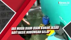 Video Ibu Muda di Cilegon Diam-Diam Kubur Jasad Bayi Hasil Hubungan Gelap