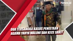 Video 2 Tersangka Kasus Penistaan Agama Yahya Waloni dan Kece Sakit