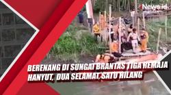Video Berenang di Sungai Brantas Tiga Remaja Hanyut,  Dua Selamat dan Satu Hilang