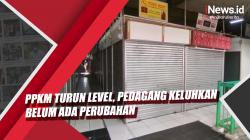 Video PPKM Turun Level, Pedagang Keluhkan Belum Ada Perubahan