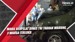 Video Mobil Berpelat Dinas TNI Tabrak Warung, 3 Warga Terluka