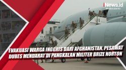 Video Evakuasi Warga Inggris dari Afghanistan, Pesawat Dubes Mendarat di Pangkalan Militer Brize Norton