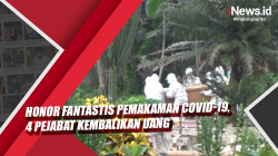 Video Honor Fantastis Pemakaman Covid-19, 4 Pejabat Kembalikan Uang