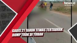 Video Gadis Pengendara Motor Tewas Tertabrak Dump Truk di Tuban
