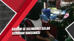 Video Kodam III Siliwangi Gelar Serbuan Vaksinasi untuk Warga Cileunyi