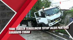 Video Truk Trailer Tergelincir Tutup Jalur Pantura Surabaya-Tuban