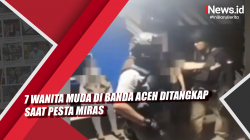 Video 7 Wanita Muda di Banda Aceh Ditangkap saat Pesta Miras