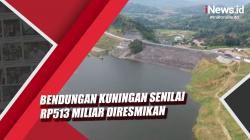 Video Presiden Jokowi Resmikan Bendungan Kuningan Senilai Rp513 Miliar
