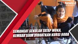 Semangat Sekolah Tatap Muka, Kembar Siam Dibuatkan Kursi Roda<