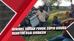 Video Minibus Tabrak Pohon di Bekasi Diduga Sopir Mengantuk usai Divaksin