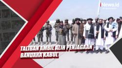 Video Taliban Ambil Alih Penjagaan Bandara Kabul