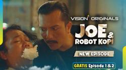 Gawat! Ancaman Bertubi-tubi dari Pilus & Jindul, Ikuti Joe & Robot Kopi Episode 6 di Vision+