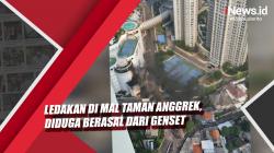 Video Ledakan Terdengar di Mal Taman Anggrek Diduga Berasal dari Genset