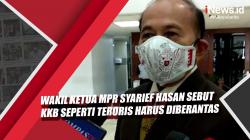 Video Wakil Ketua MPR Syarief Hasan Sebut KKB Seperti Teroris Harus Diberantas<