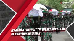Video Jenazah 4 Prajurit TNI Diberangkatkan ke Kampung Halaman