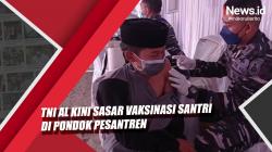 Video TNI AL Kini Sasar Vaksinasi Santri di Pondok Pesantren Garut