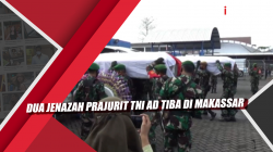 Video Dua Jenazah Prajurit TNI AD Tiba di Makassar