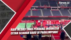 Video Indonesia  Raih Medali Emas Perdana Jadi Sejarah Baru di Paralimpiade  