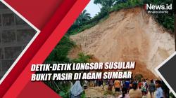 Detik-Detik Longsor Susulan Bukit Pasir di Agam Sumbar, Satu Orang Tewas
