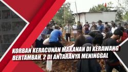 Video Korban Keracunan Makanan di Karawang Bertambah, 2 di Antaranya Meninggal