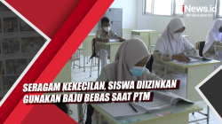 Video Seragam Kekecilan, Siswa Diizinkan Gunakan Baju Bebas saat PTM