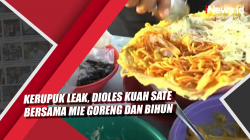 Video Kerupuk Leak, Dioles Kuah Sate Bersama Mie Goreng dan Bihun
