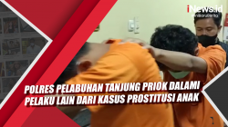 Video Polres Pelabuhan Tanjung Priok Dalami Pelaku Lain dari Kasus Prostitusi Anak