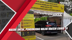 Video Masuk Ancol, Pengunjung Wajib Vaksin Covid-19