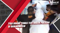 Video Tiga Orang Tewas Tertimbun Pakaian di Banjarmasin