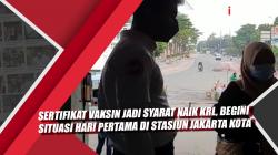 Begini Situasi Hari Pertama Sertifikat Vaksin Jadi Syarat Naik KRL di Stasiun Jakarta Kota