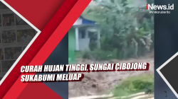 Video Curah Hujan Tinggi, Sungai Cibojong Sukabumi Meluap
