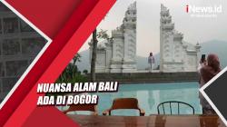 Melepas Penat dengan Menikmati Nuansa Alam Bali di Bogor
